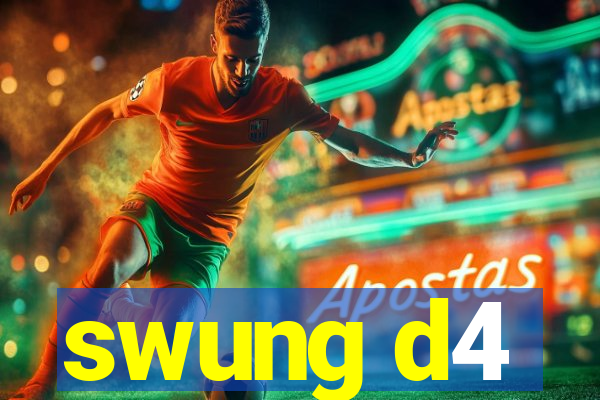 swung d4